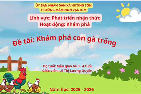 Lĩnh vực phát triển nhận thức: Khám phá con gà trống - Lớp C3
