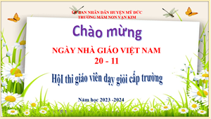 Hội thi giáo viên dạy giỏi cấp trường - K3 tuổi năm học 2023 -2024