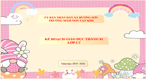 Kế hoạch giáo dục tháng 01 lớp C3 năm học 2025-2026