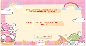 Kế hoạch giáo dục tháng 12  lớp C3 năm học 2025-2026